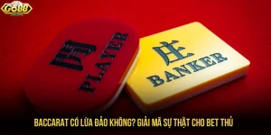 baccarat có lừa đảo không