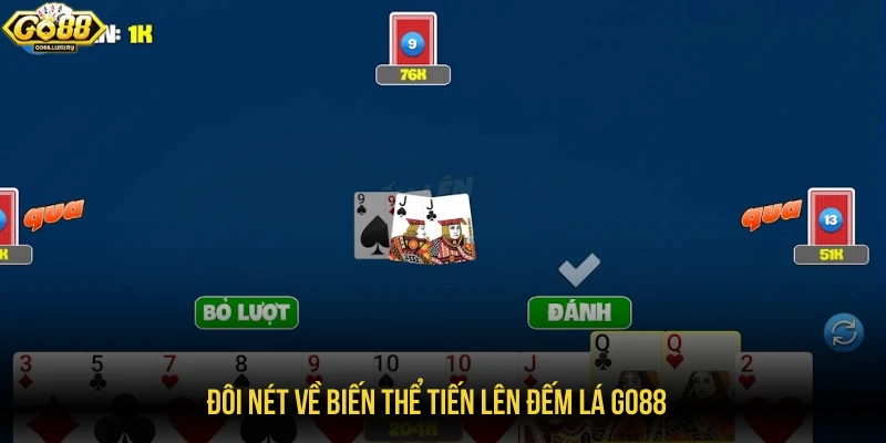 Đôi nét về biến thể tiến lên đếm lá GO88